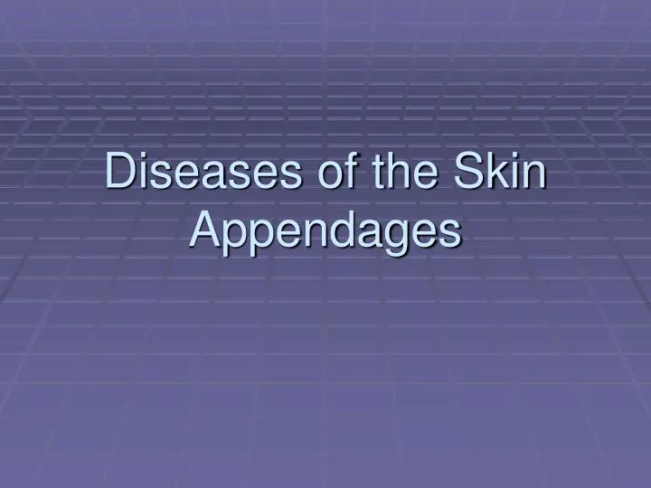 diseases of the skin appendages