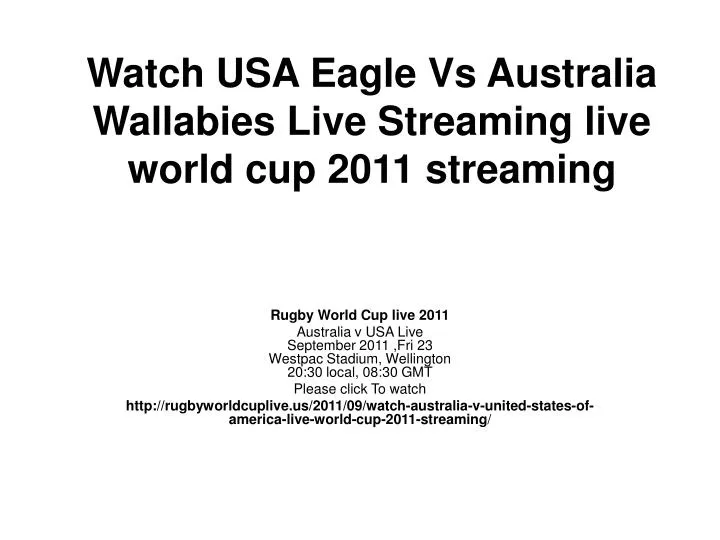 watch usa eagle vs australia wallabies live streaming live world cup 2011 streaming