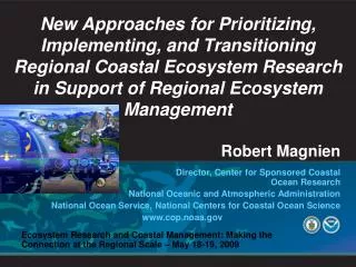 Ecosystem Research and Coastal Management: Making the Connection at the Regional Scale – May 18-19, 2009