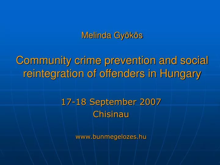 melinda gy k s community crime prevention and social reintegration of offenders in hungary