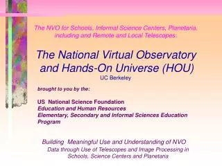 Building Meaningful Use and Understanding of NVO Data through Use of Telescopes and Image Processing in Schools, Scienc