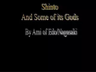 Shinto And Some of its Gods