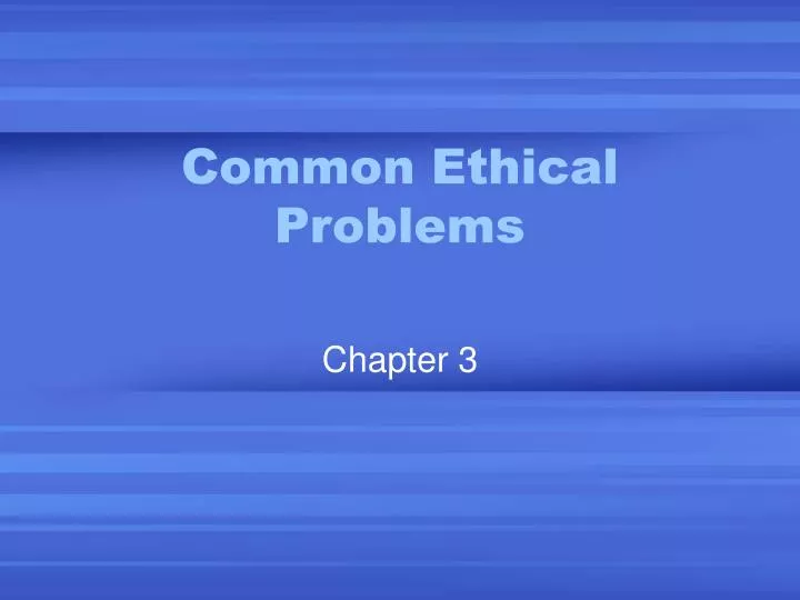 common ethical problems