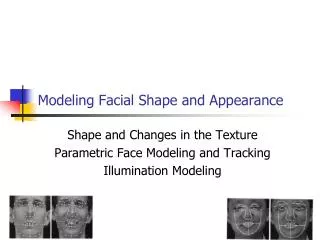 Modeling Facial Shape and Appearance