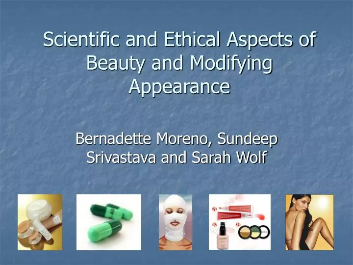scientific and ethical aspects of beauty and modifying appearance