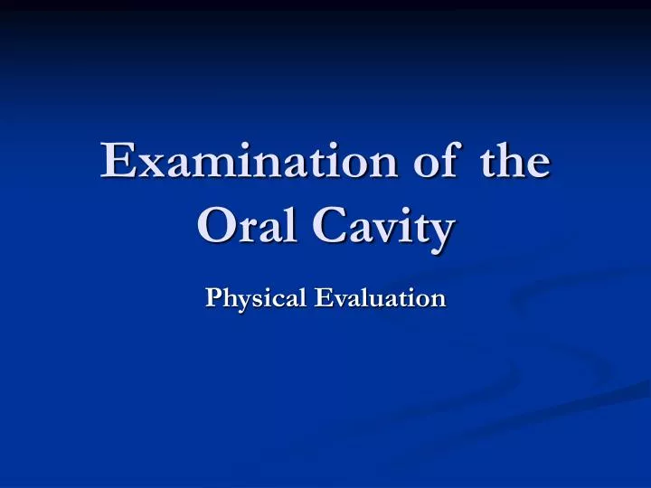 examination of the oral cavity