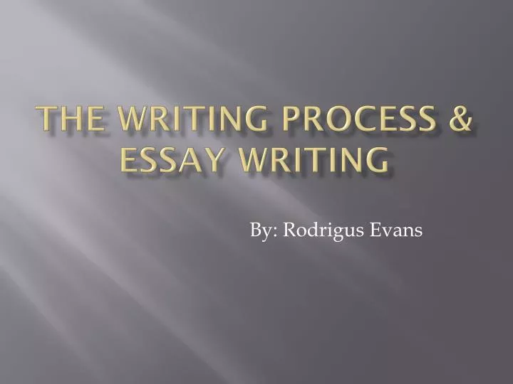 the writing process essay writing