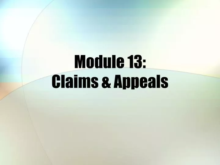 module 13 claims appeals