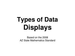 Types of Data Displays