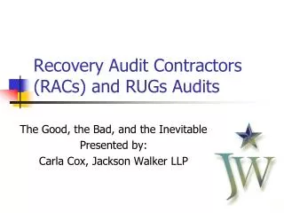 Recovery Audit Contractors (RACs) and RUGs Audits
