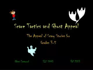 Scare Tactics and Ghost Appeal