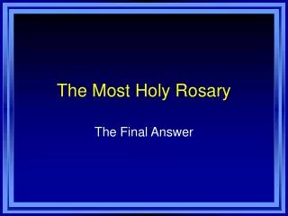 The Most Holy Rosary