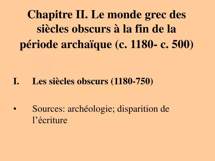 chapitre ii le monde grec des si cles obscurs la fin de la p riode archa que c 1180 c 500