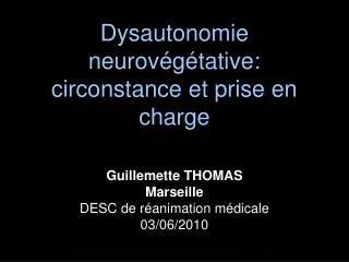 Dysautonomie neurovégétative: circonstance et prise en charge