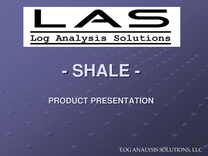 shale product presentation