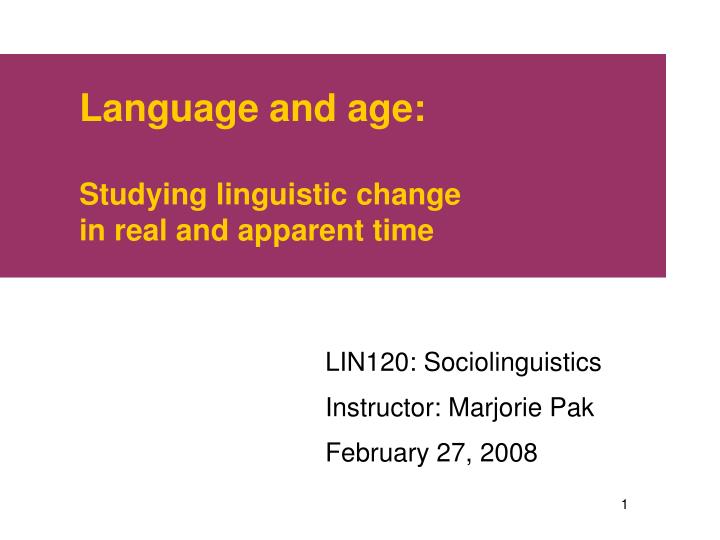 language and age studying linguistic change in real and apparent time