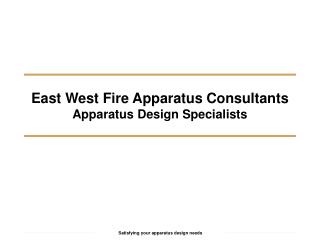 East West Fire Apparatus Consultants Apparatus Design Specialists