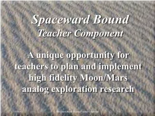A unique opportunity for teachers to plan and implement high fidelity Moon/Mars analog exploration research