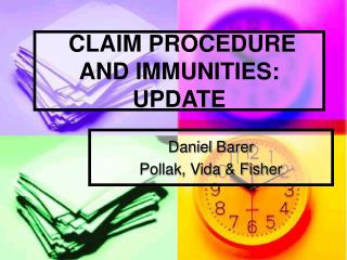 CLAIM PROCEDURE AND IMMUNITIES: UPDATE