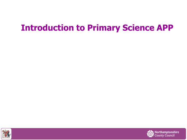 introduction to primary science app