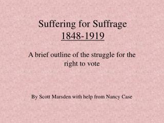 Suffering for Suffrage 1848-1919
