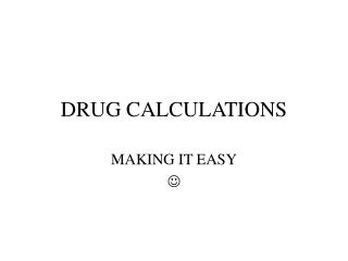 DRUG CALCULATIONS