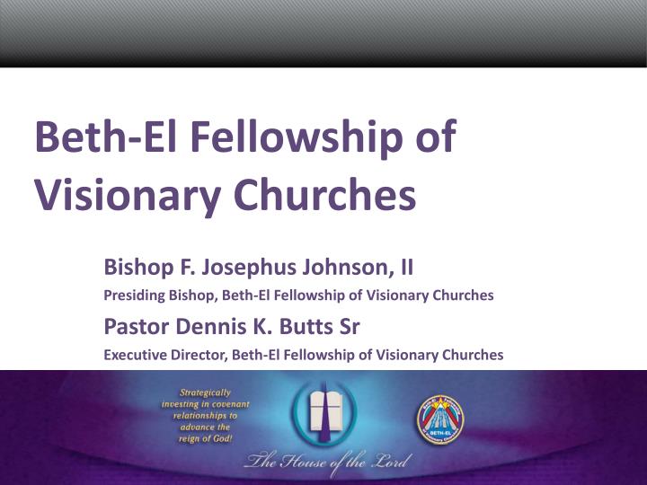 beth el fellowship of visionary churches