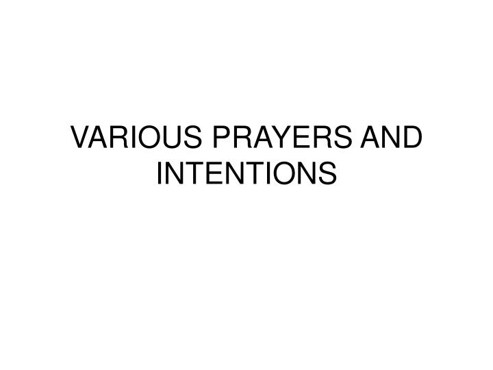 various prayers and intentions