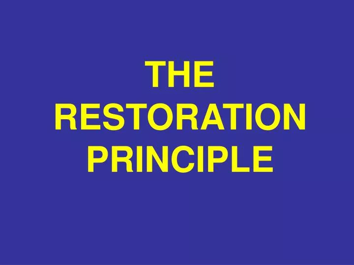 the restoration principle