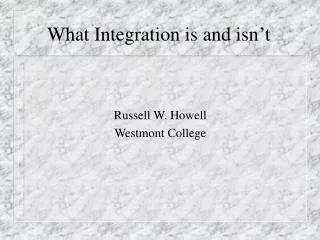 What Integration is and isn’t