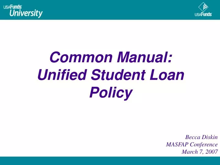 common manual unified student loan policy