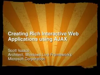 Creating Rich Interactive Web Applications using AJAX