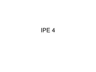 IPE 4