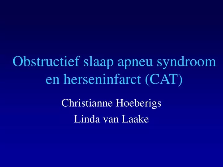 obstructief slaap apneu syndroom en herseninfarct cat