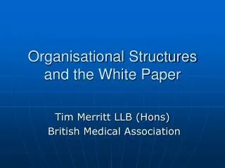 Organisational Structures and the White Paper
