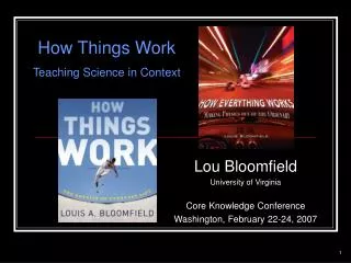 Lou Bloomfield University of Virginia Core Knowledge Conference Washington, February 22-24, 2007