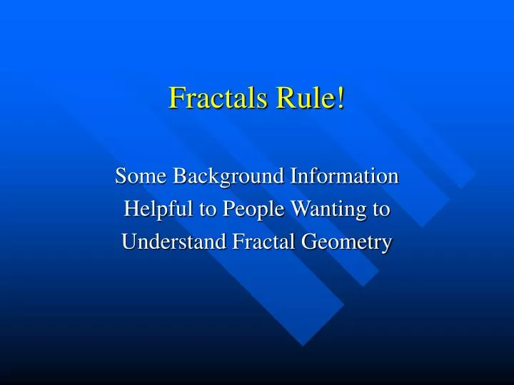 fractals rule