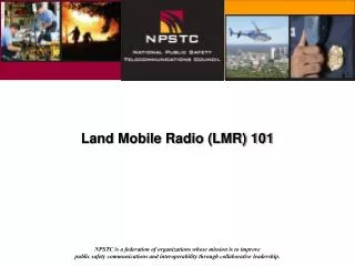 Land Mobile Radio (LMR) 101