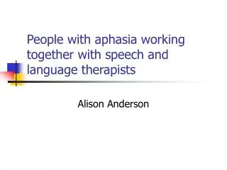 People with aphasia working together with speech and language therapists