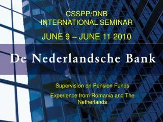CSSPP/DNB INTERNATIONAL SEMINAR JUNE 9 – JUNE 11 2010