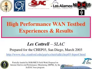 High Performance WAN Testbed Experiences &amp; Results