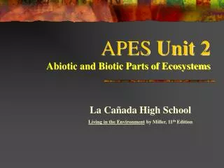 APES Unit 2 Abiotic and Biotic Parts of Ecosystems
