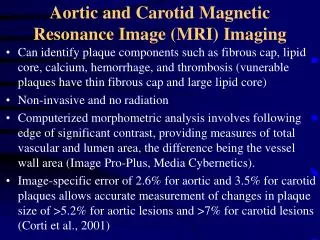 Aortic and Carotid Magnetic Resonance Image (MRI) Imaging