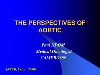 THE PERSPECTIVES OF AORTIC