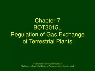 Chapter 7 BOT3015L Regulation of Gas Exchange of Terrestrial Plants