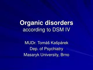 Organic disorders according to DSM IV