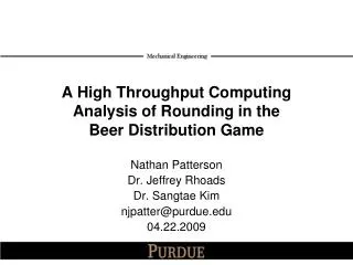 A High Throughput Computing Analysis of Rounding in the Beer Distribution Game