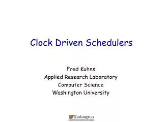 Clock Driven Schedulers