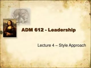 ADM 612 - Leadership