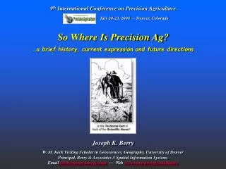 So Where Is Precision Ag? …a brief history, current expression and future directions